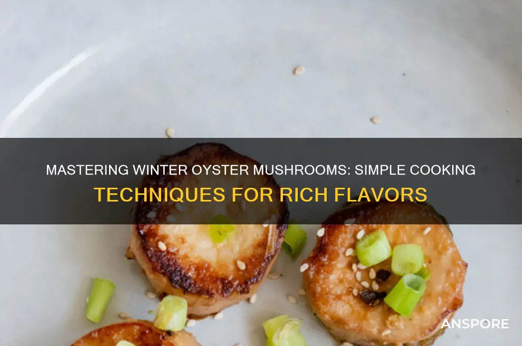 how to cook winter oyster mushrooms