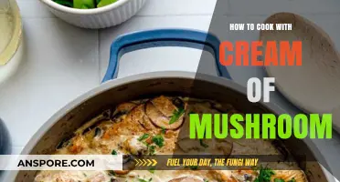 Cream of Mushroom Magic: Elevate Your Dishes with Easy Recipes