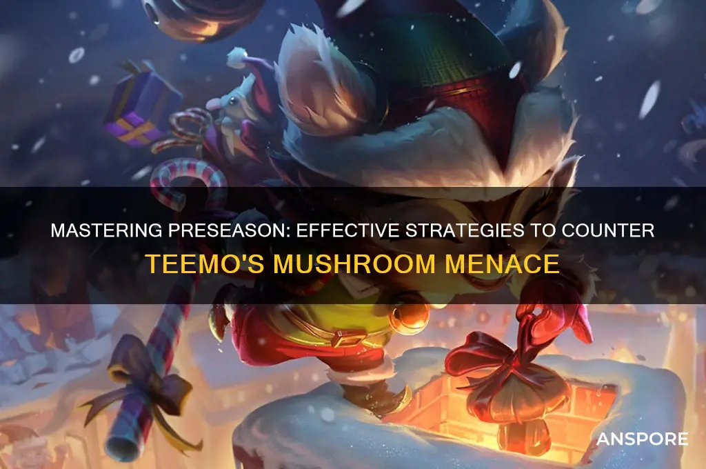 how to counter teemo mushrooms preseason
