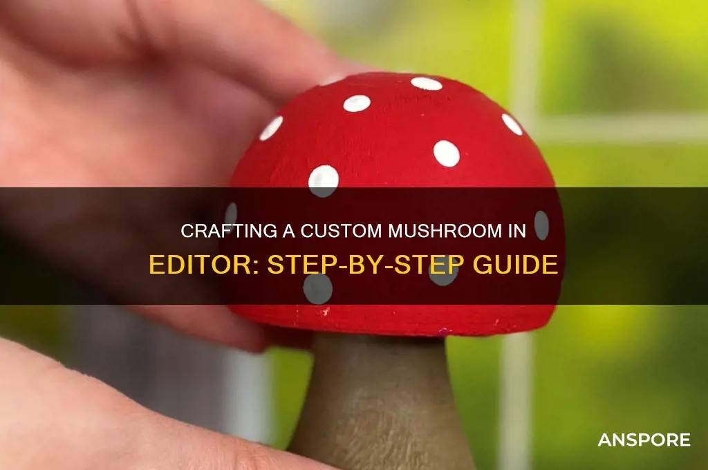 how to create a costume mushroom in editor