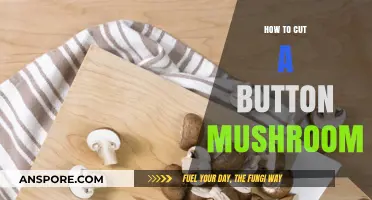 Mastering the Art of Cutting Button Mushrooms: A Step-by-Step Guide