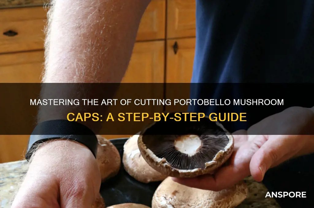 how to cut a portobello mushroom cap