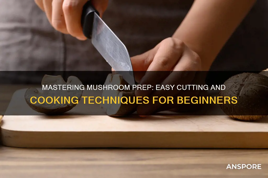 how to cut and cook mushrooms