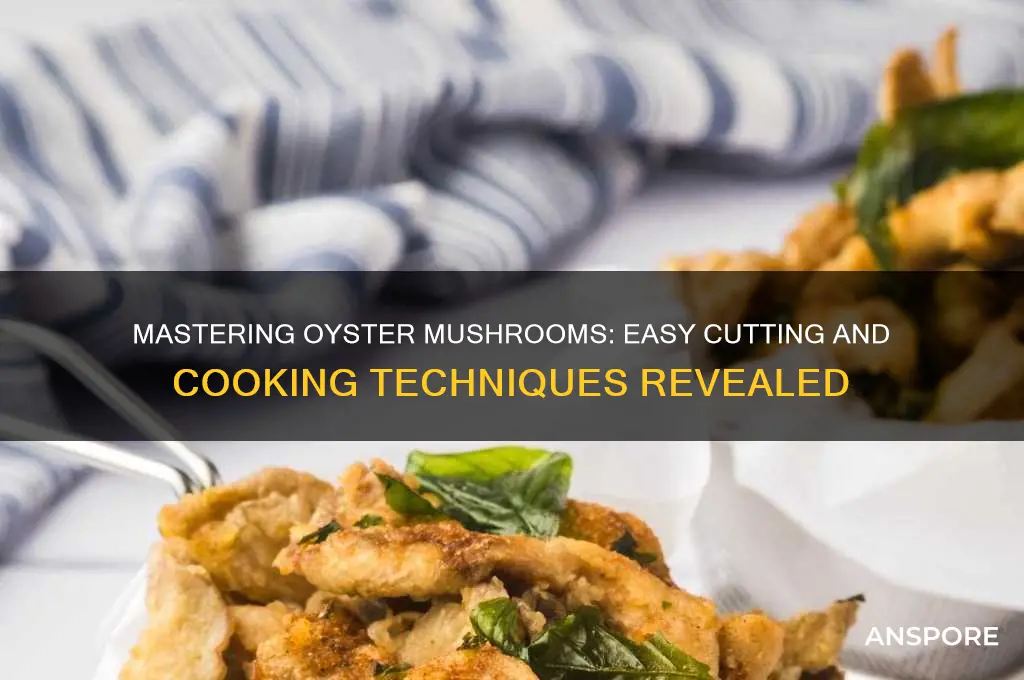 how to cut and cook oyster mushrooms