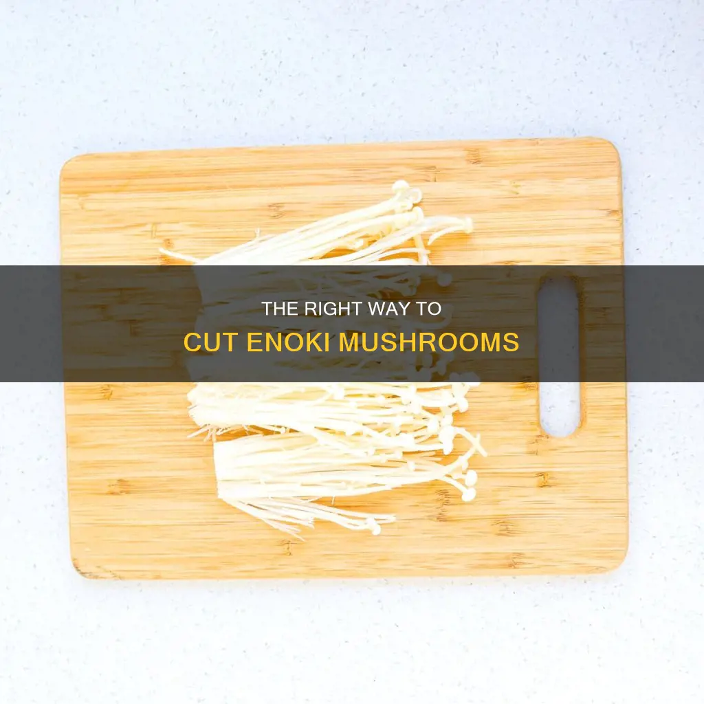 how to cut enoki mushrooms