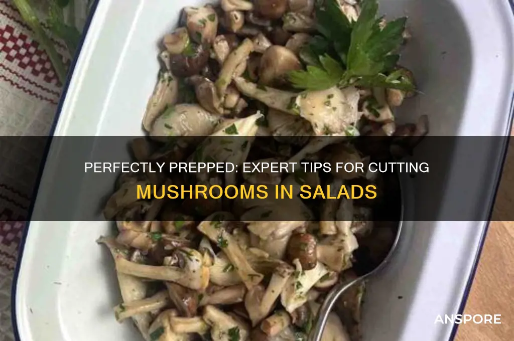 how to cut mushrooms for salad
