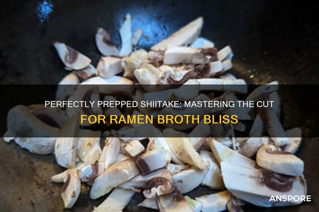 how to cut shiitake mushrooms for ramen