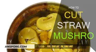 The Best Way to Cut Straw Mushrooms