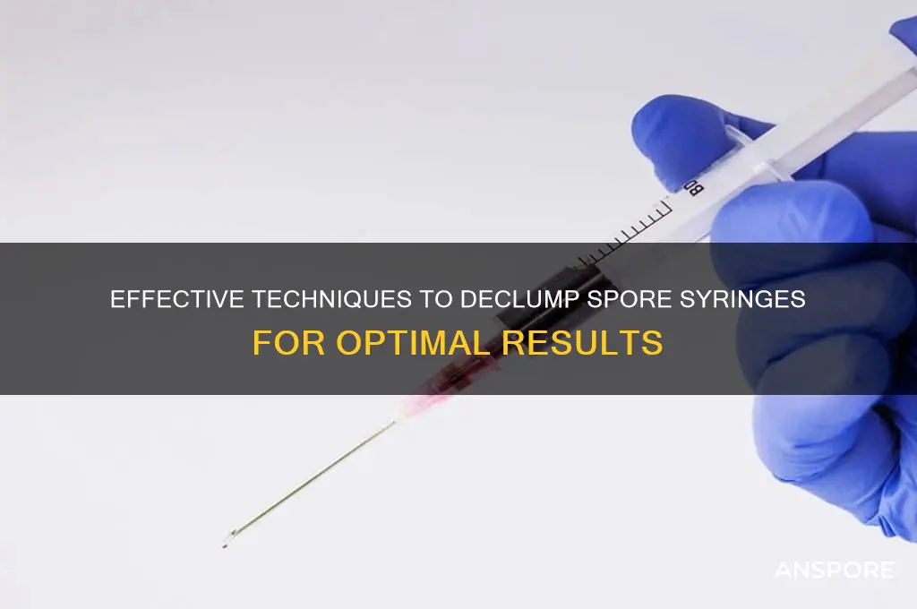 how to declump spore syringe