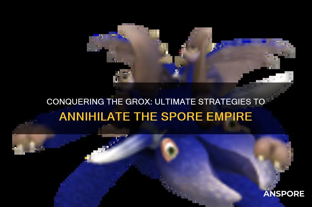 how to destroy the grox empire spore