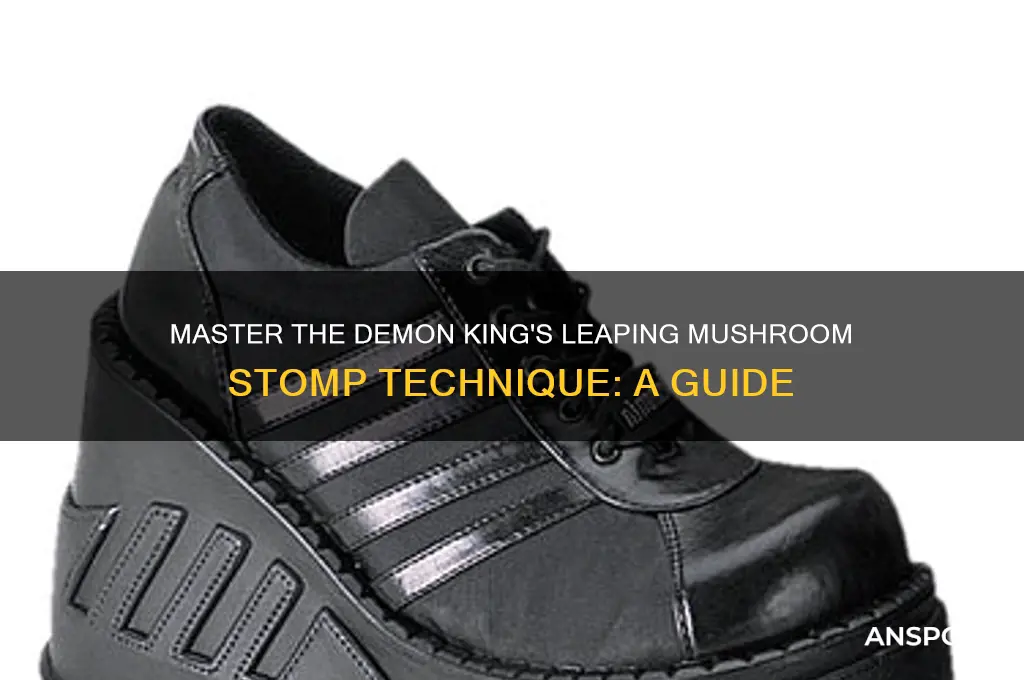 how to do demon kings leaping mushroom stomp