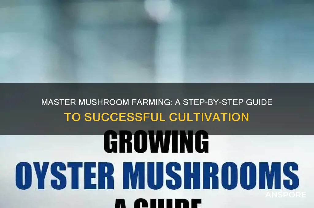 how to do farming of mushroom