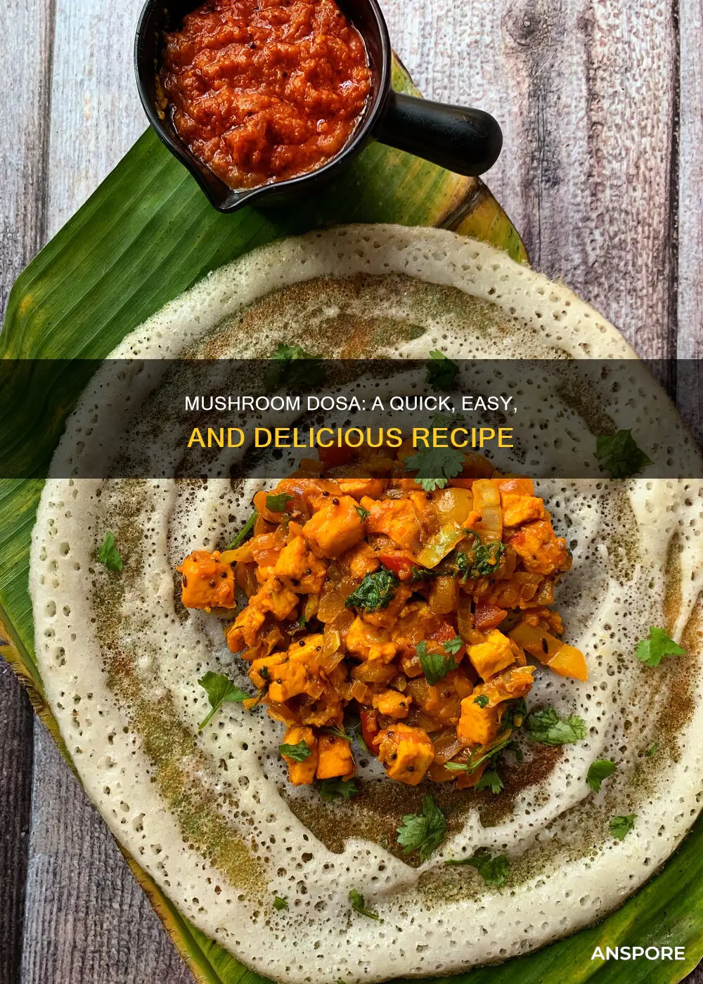 how to do mushroom dosa