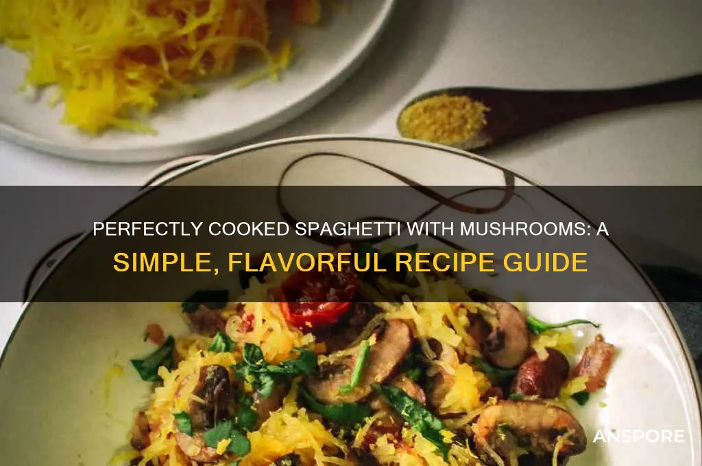 how to do spegghetti and mushrooms