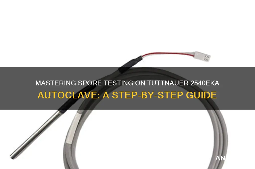 how to do spore test on tuttnauer 2540eka
