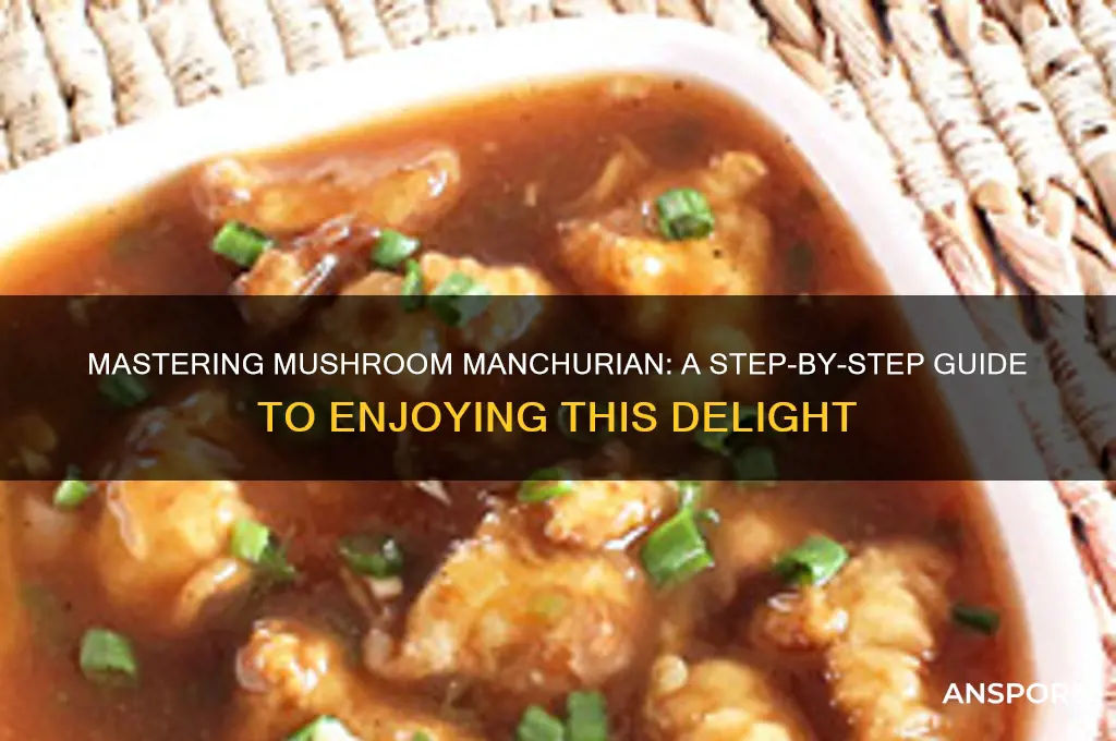 how to eat mushroom manchurian