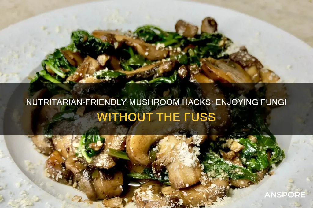 how to eat mushrooms if you hate mushrooms nutritarian