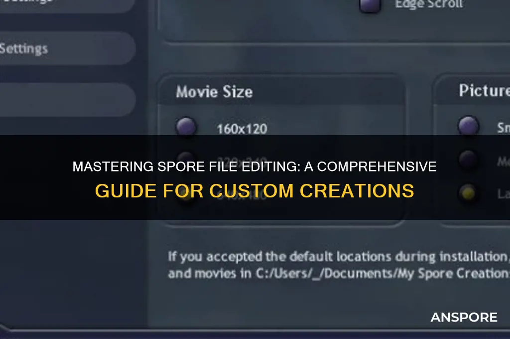 how to edit spore files
