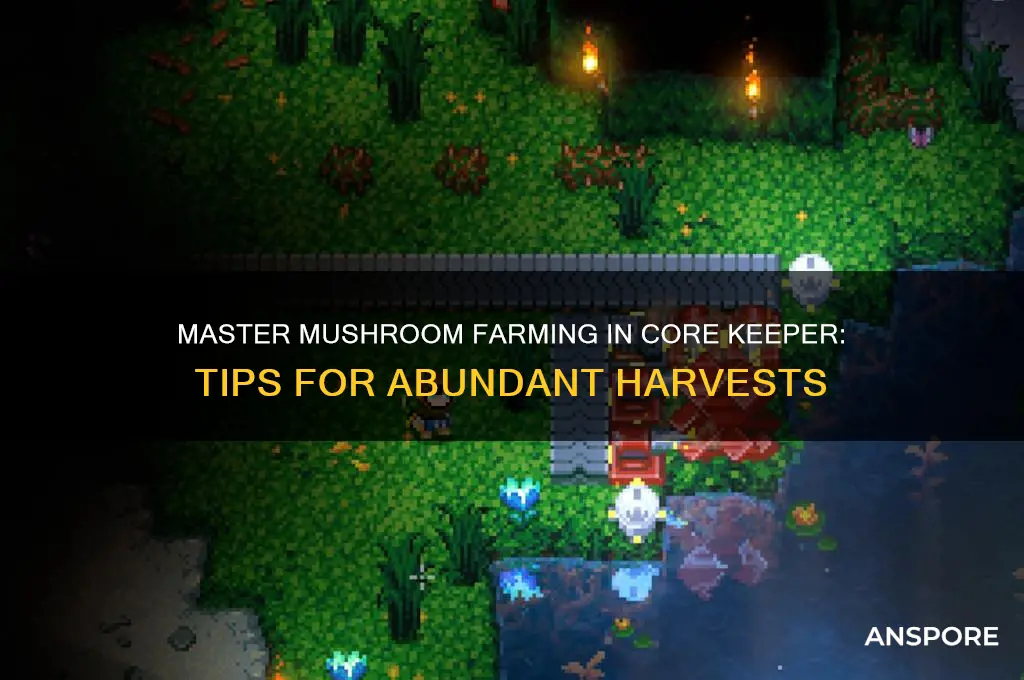 how to farm mushrooms in core keeper