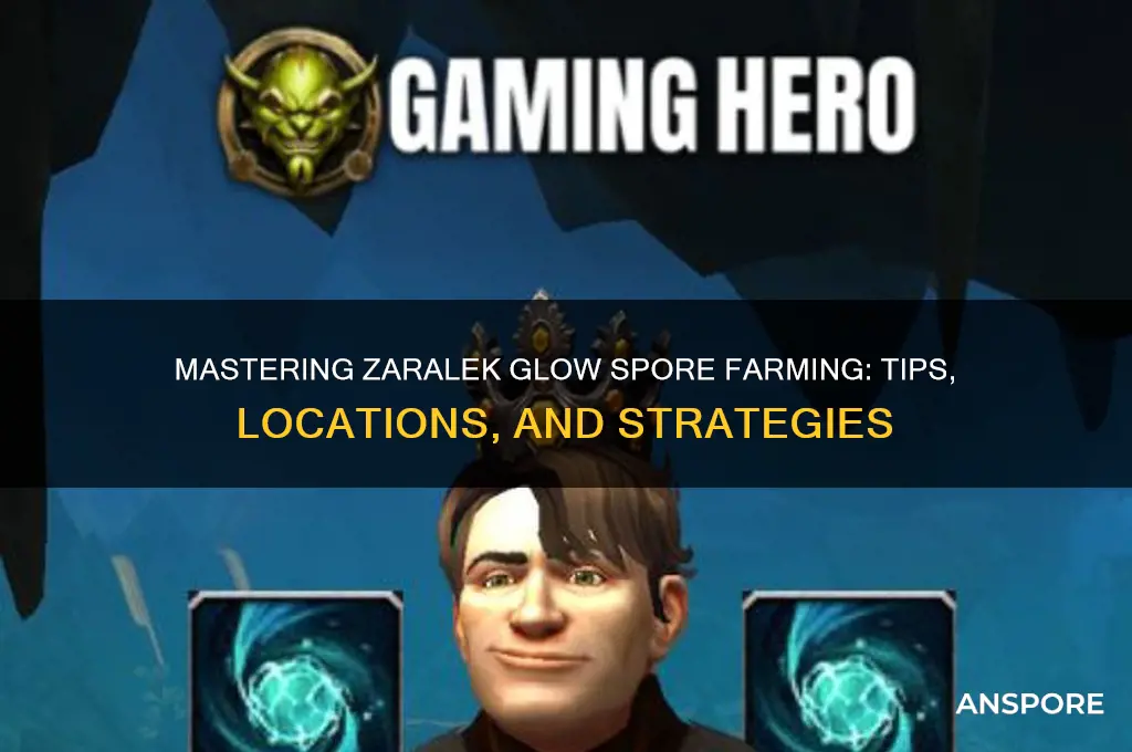 how to farm zaralek glow spores