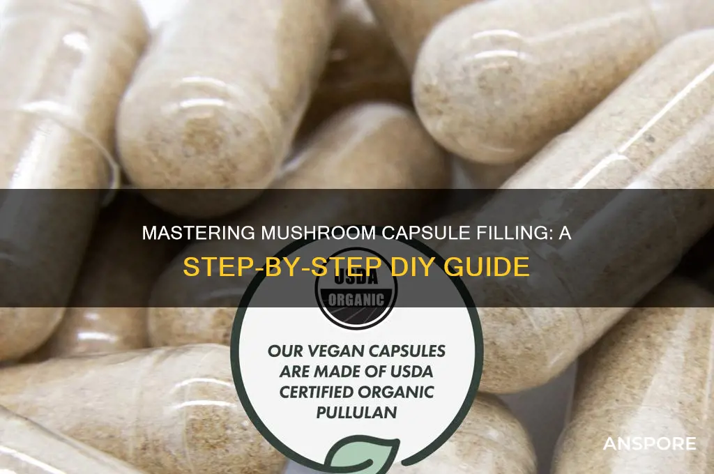 how to fill capsules with mushrooms