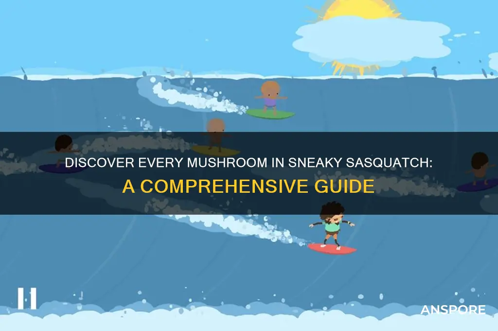 how to find all mushrooms in sneaky sasquatch