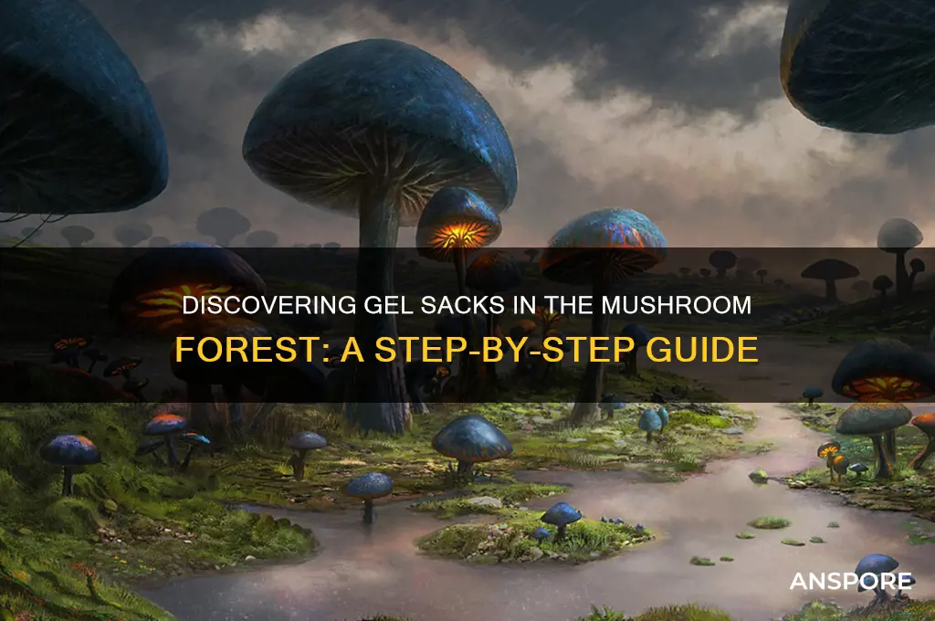 how to find gel sacks in the mushroom forrest