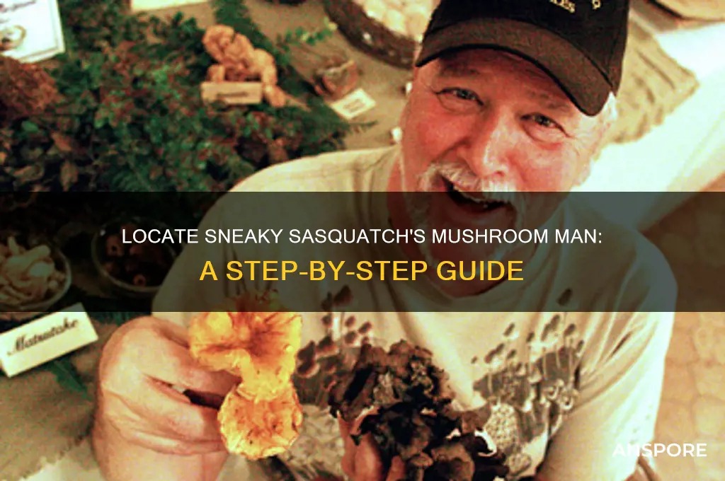 how to find the mushroom man in sneakysasquatch