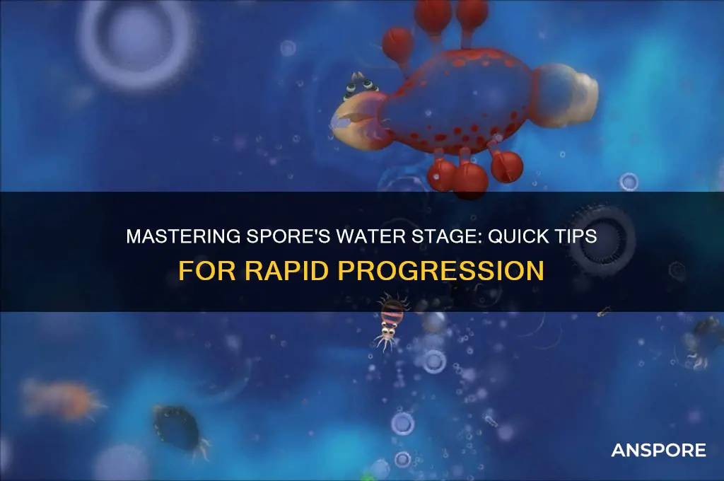 how to finish the water stage in spore fast