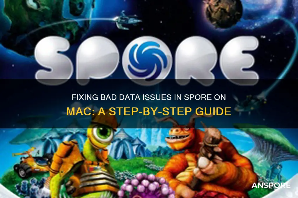 how to fix bad-data on spore on mac