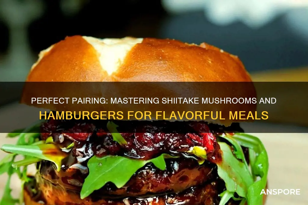 how to fix shiitake mushrooms and hamburgers