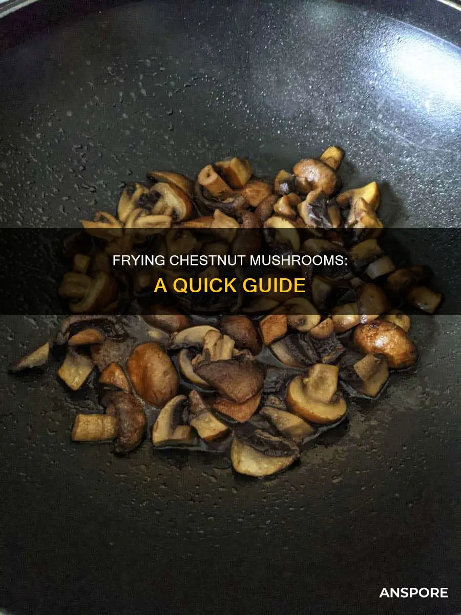 how to fry chestnut mushrooms