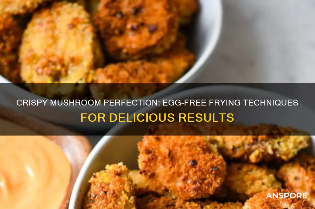 how to fry mushrooms without egg