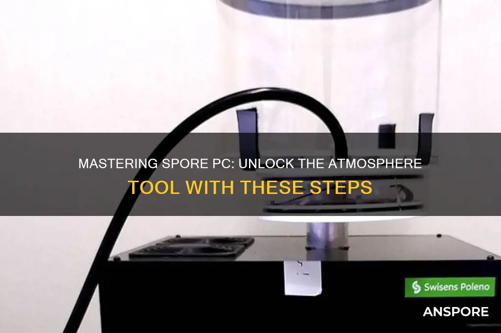 how to gain the atmosphere tool in spore pc version