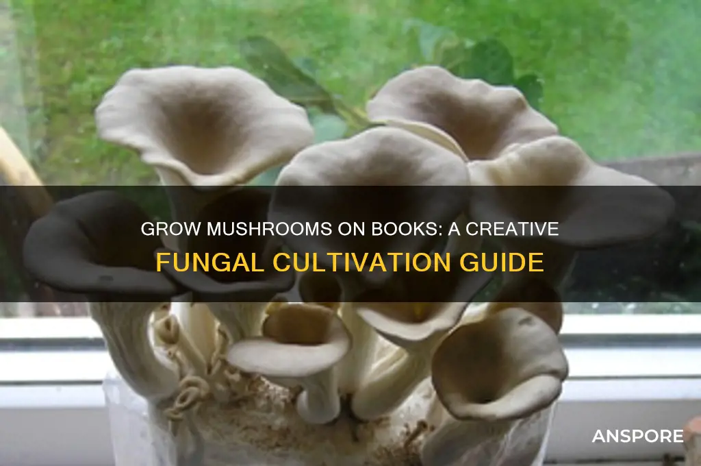 how to get a mushroom to grow on a book