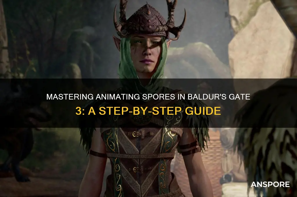 how to get animating spores bg3