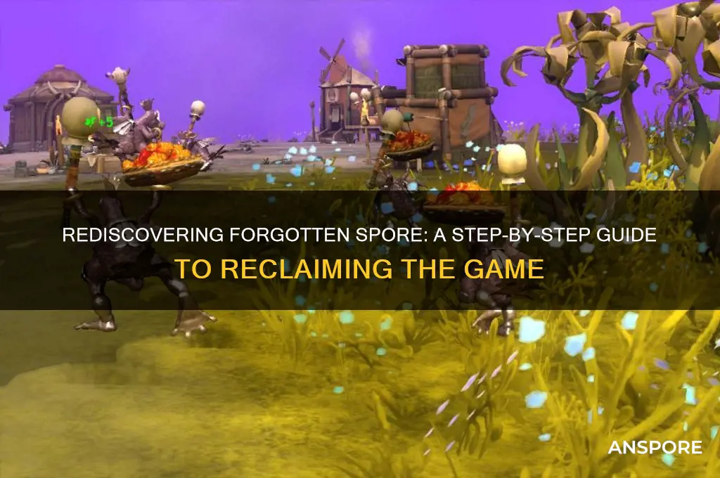 how to get forgotten spore