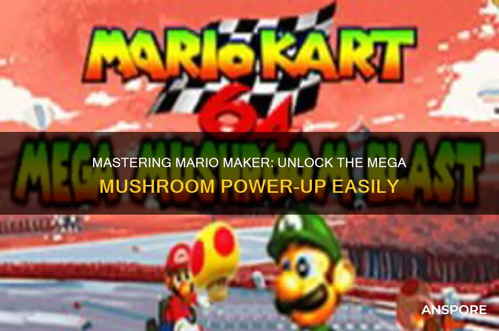 how to get mega mushroom mario maker