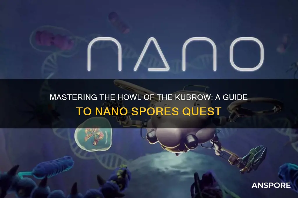 how to get nano spores quest howl of the kubrow