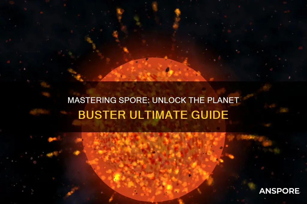 how to get planet buster in spore