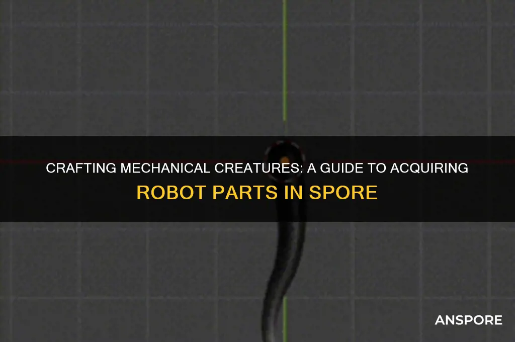 how to get robot parts in spore