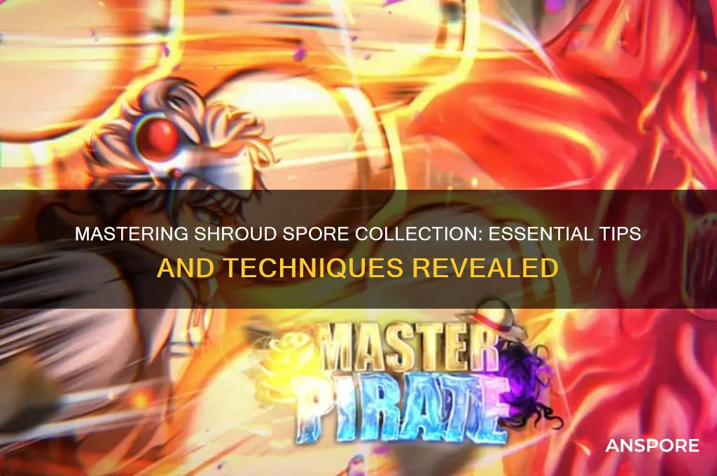 how to get shroud spores