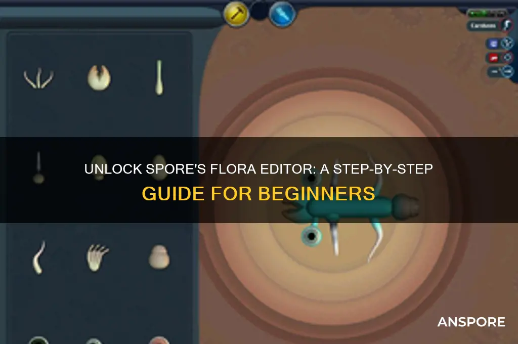 how to get the flora editor in spore