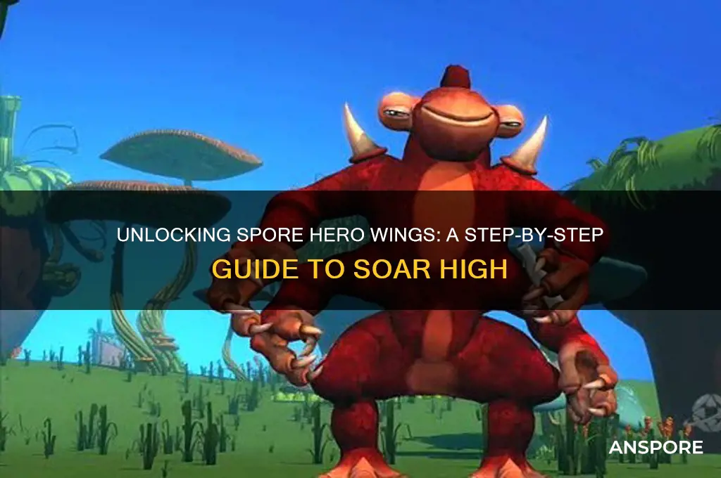 how to get the wings in spore hero