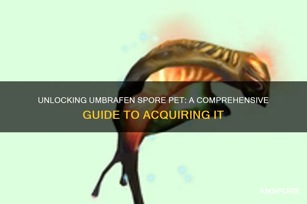 how to get umbrafen spore pet