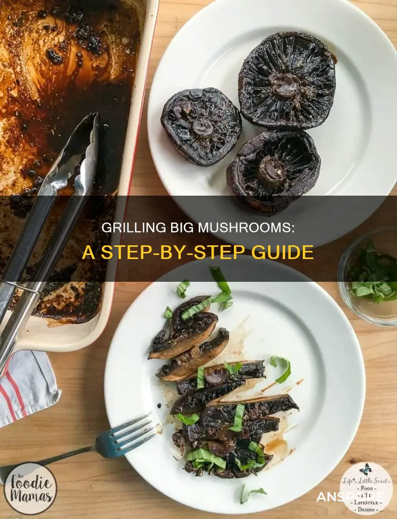 how to grill big mushrooms