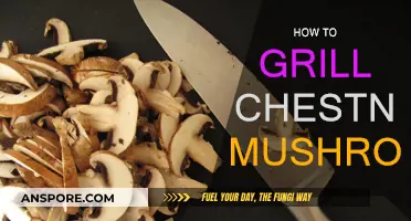 Grilled Chestnut Mushrooms: The Ultimate Guide