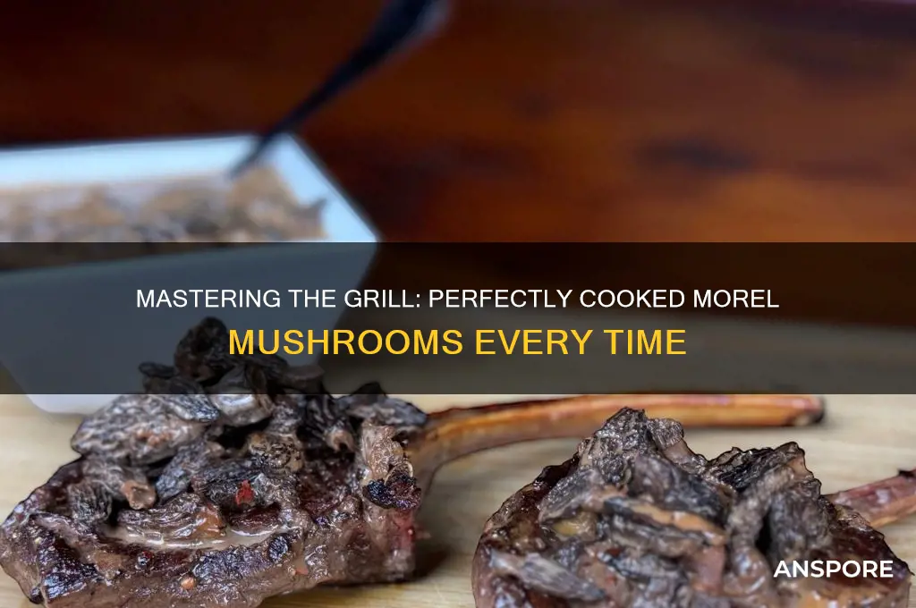 how to grill morel mushrooms