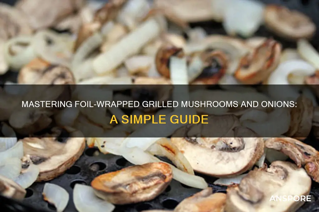 how to grill mushrooms and onions in foil