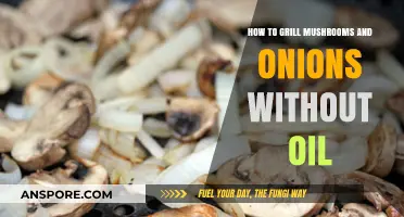 Healthy Grilled Mushrooms and Onions: Oil-Free Cooking Tips